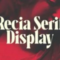 Recia Serif Display Font free download